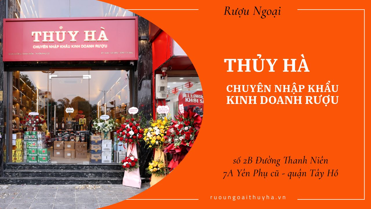 Cửa hàng Rượu Ngoại Thủy Hà - rượu nhập khẩu chính hãng